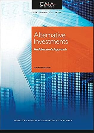 alternative investments an allocators approach 1st edition caia association ,donald r chambers ,hossein b
