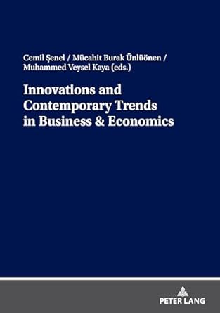 innovations and contemporary trends in business and economics 1st edition cemil senel 3631919573,