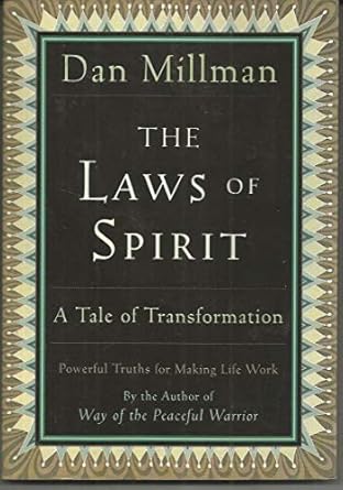 the laws of spirit a tale of transformation 1st edition dan millman 0915811936, 978-0915811939