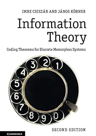 information theory coding theorems for discrete memoryless systems 1st edition imre csiszar ,janos korner