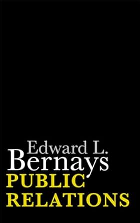 public relations 1st edition edward l bernays 0806114576, 978-0806114576