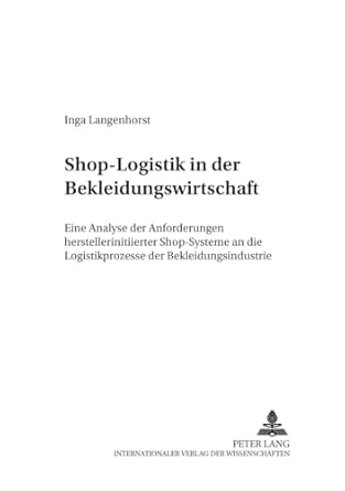 shop logistik in der bekleidungswirtschaft eine analyse der anforderungen herstellerinitiierter shop systeme
