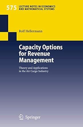 capacity options for revenue management theory and applications in the air cargo industry 1st edition rolf