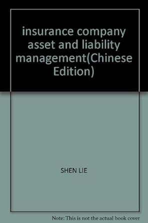 insurance company asset and liability management 1st edition shen lie 7505883860, 978-7505883864