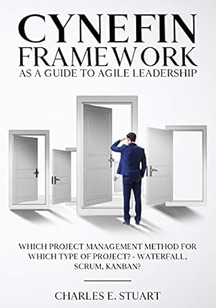 cynefin framework as a guide to agile leadership which project management method for which type of project