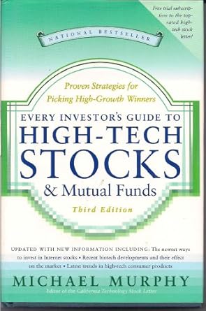 every investors guide to high tech stocks and mutual funds proven strategies for picking high growth winners