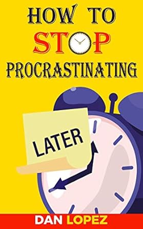 how to stop procrastinating developing discipline with hacks case studies apps and tools that can help fight
