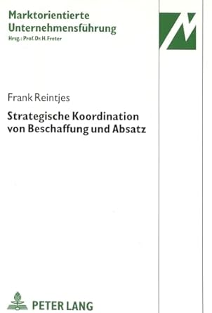 strategische koordination von beschaffung und absatz entwicklung einer konzeption zur analyse und gestaltung