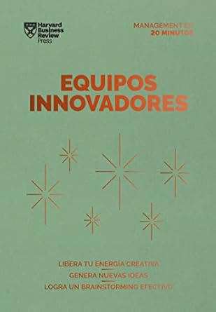 equipos innovadores serie management en 20 minutos 1st edition harvard business review ,jesus miguel