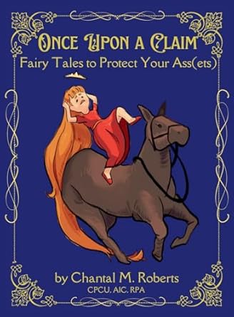 once upon a claim fairy tales to protect your ass 1st edition chantal m roberts 1737426854, 978-1737426851
