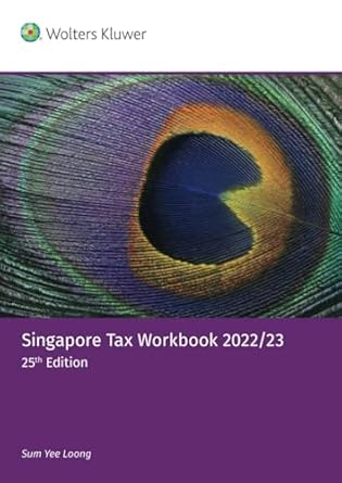 singapore tax workbook 2022/23 1st edition sum yee loong 9814838381, 978-9814838382