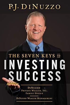 the seven keys to investing success 1st edition p j dinuzzo 1544508026, 978-1544508023