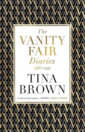 the vanity fair diaries 1983 1992 1st edition tina brown 1474608396, 978-1474608398