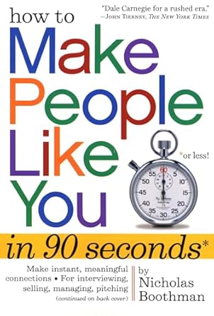 how to make people like you in 90 seconds or less 1st edition nicholas boothman 0761149465, 978-0761149460