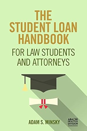 the student loan handbook for law students and attorneys 1st edition adam s minsky 1634254430, 978-1634254434