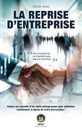 la reprise dentreprise une entreprise ne sachete pas elle se transmet 1st edition olivier arias ,marion