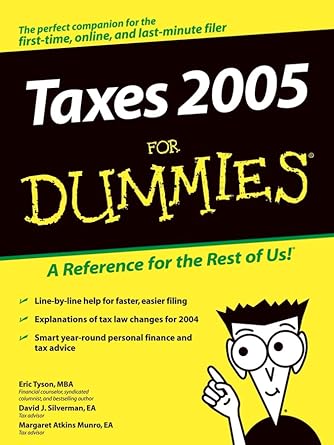 taxes 2005 for dummies 1st edition eric tyson ,david j silverman ea ,margaret a munro 0764572113,