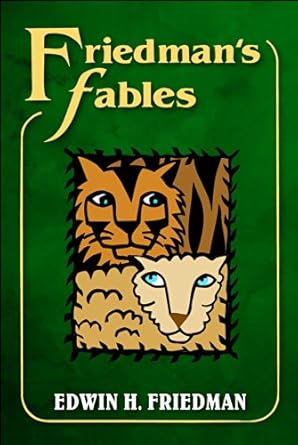 friedmans fables 1st edition edwin h friedman 146251670x, 978-1462516704