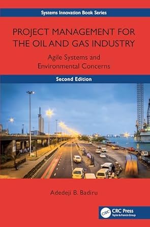 project management for the oil and gas industry 1st edition adedeji b badiru 1032647019, 978-1032647012