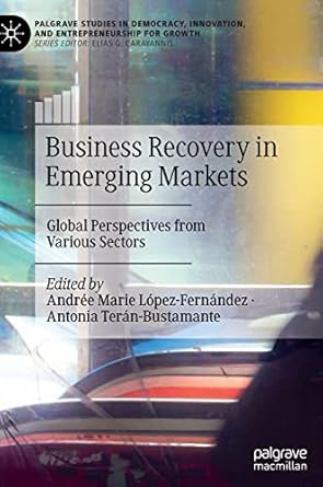 business recovery in emerging markets global perspectives from various sectors 1st edition andree marie lopez
