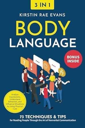 body language 3 in 1 73 techniques and tips for reading people through the art of nonverbal communication