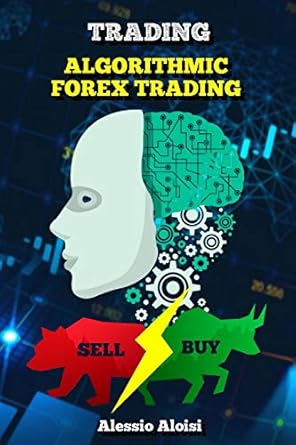 trading algorithmic forex trading for beginners with quantitative analysis simple trading systems guide +