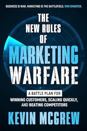 the new rules of marketing warfare a battle plan for winning customers scaling quickly and beating