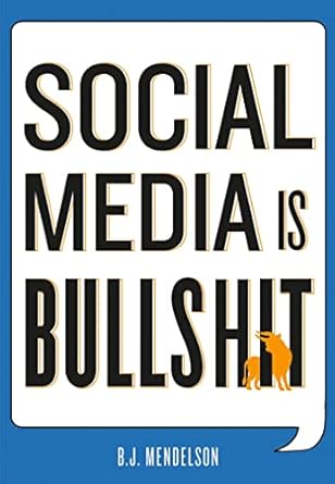 social media is bullshit 1st edition b j mendelson 1250002958, 978-1250002952