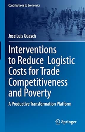 interventions to reduce logistic costs for trade competitiveness and poverty a productive transformation