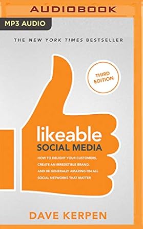 likeable social media 1st edition dave kerpen ,marlin may 1799719790, 978-1799719793