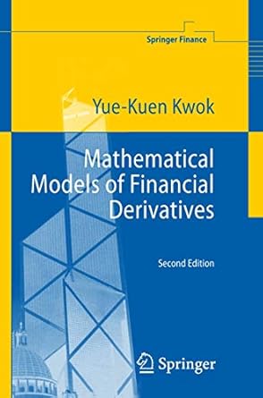 mathematical models of financial derivatives 1st edition yue kuen kwok 3540422889, 978-3540422884
