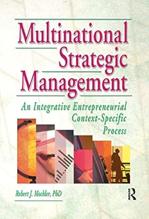 multinational strategic management an integrative entrepreneurial context specific process 1st edition
