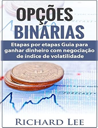 opcoes binarias passos por etapas guia para ganhar dinheiro com negociacao de indice de volatilidade 1st