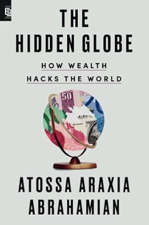 the hidden globe 1st edition atossa araxia abrahamian 0593854098, 978-0593854099