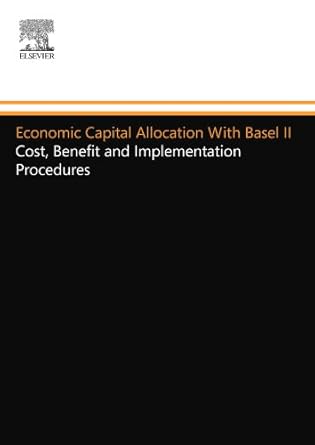 economic capital allocation with basel ii cost benefit and implementation procedures 1st edition dimitris n