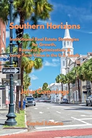 southern horizons institutional real estate strategies for growth resource optimization and long term value