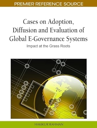 cases on adoption diffusion and evaluation of global e governance systems impact at the grass roots 1st