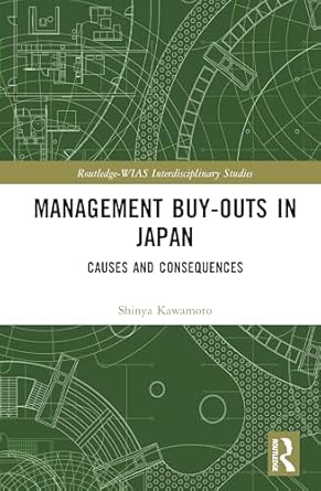management buy outs in japan causes and consequences 1st edition shinya kawamoto 1041068328, 978-1041068327