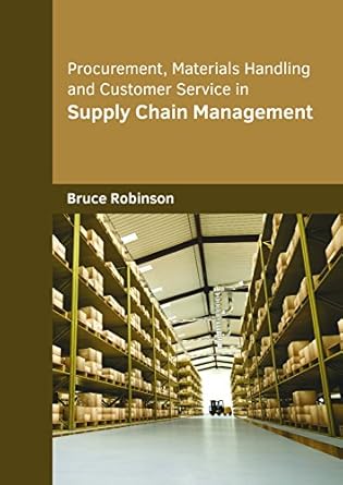 procurement materials handling and customer service in supply chain management 1st edition bruce robinson