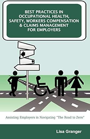 best practices in occupational health safety workers compensation and claims management for employers