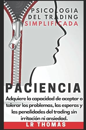 paciencia psicologia del trading simplificada 1st edition lr thomas ,fg velasco 1520584024, 978-1520584027