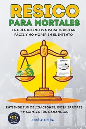 resico para mortales la guia definitiva para tributar facil y no morir en el intento entiende tus