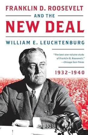 franklin d roosevelt and the new deal 1932 1940 1st edition william e leuchtenburg 0061836966, 978-0061836961