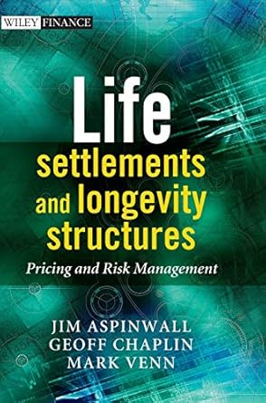 life settlements and longevity structures pricing and risk management 1st edition geoff chaplin ,jim