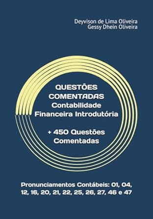 questoes comentadas contabilidade financeira introdutoria + 450 questoes comentadas para os pronunciamentos