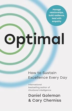 optimal how to perform at your best and create emotionally intelligent organisations and teams 1st edition