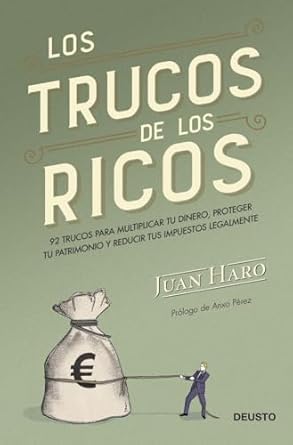 los trucos de los ricos 92 trucos para multiplicar tu dinero proteger tu patrimonio y reducir tus impuestos