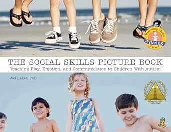 the social skills picture book teaching play emotion and communication to children with autism 1st edition