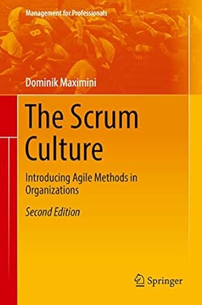 the scrum culture introducing agile methods in organizations 1st edition dominik maximini 3319738410,