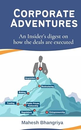 corporate adventures an insiders digest on how the deals are executed 1st edition mahesh bhangriya